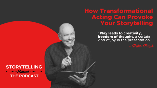 The image features a smiling man holding a notebook, discussing transformational acting and its impact on storytelling, with a quote by Peter Frisch prominently displayed.