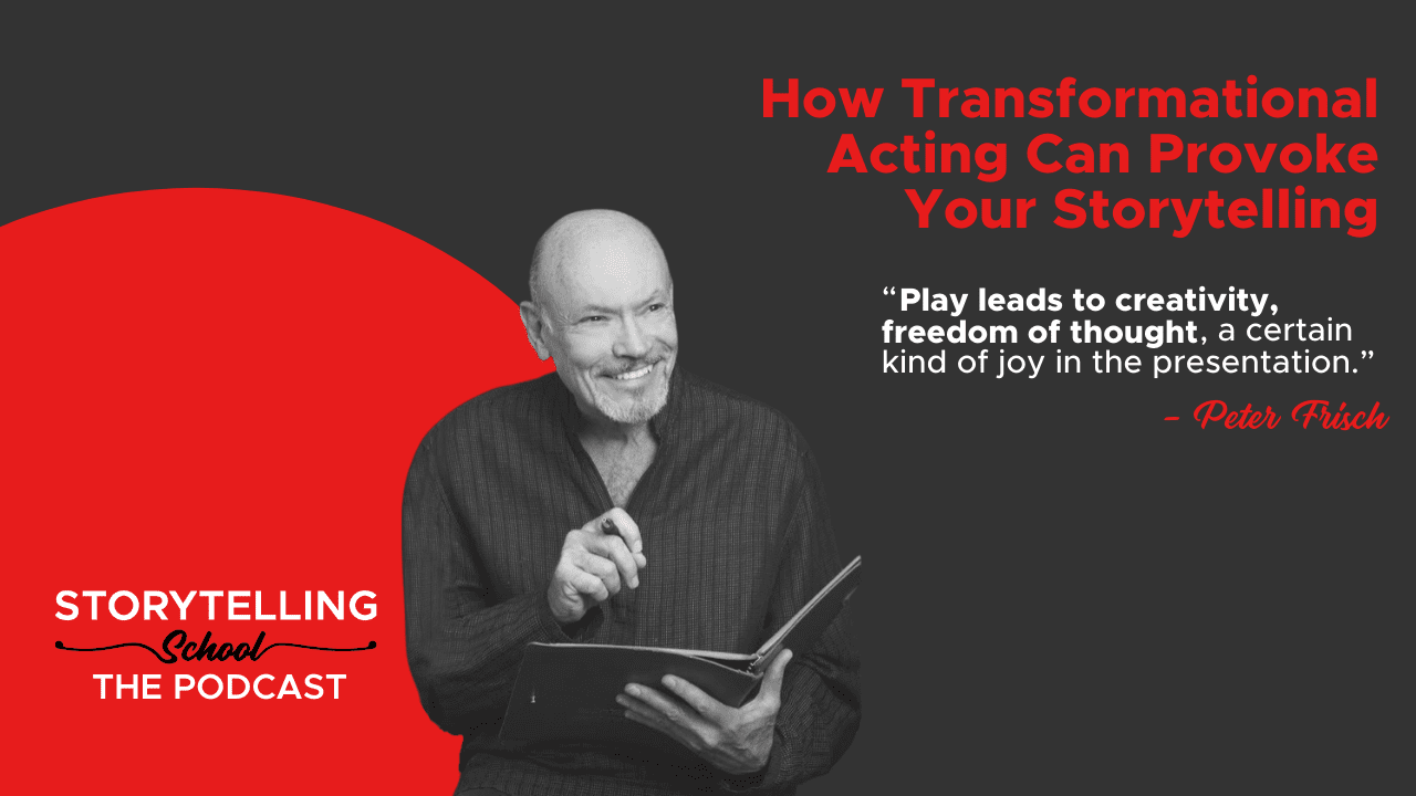 The image features a smiling man holding a notebook, discussing transformational acting and its impact on storytelling, with a quote by Peter Frisch prominently displayed.