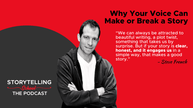 The image features a quote about storytelling from Steve French, accompanied by a photo of him, set against a red and gray background with a podcast logo.