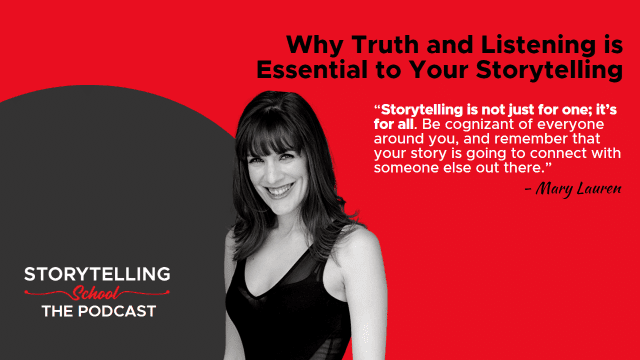 The image features a woman against a bold background, promoting a podcast episode on the importance of truth and listening in storytelling, quoting Mary Lauren.