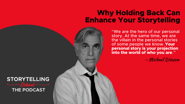 The image promotes a podcast episode about storytelling, featuring a quote by Michael Stinson discussing the complexities of personal narratives and self-perception.