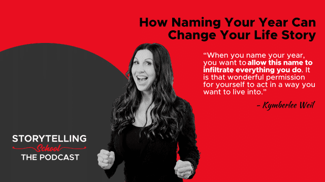 The image features a woman in a black and white design, passionately discussing the concept of naming your year to transform your life story, with a quote attributed to Kymberlee Weil.